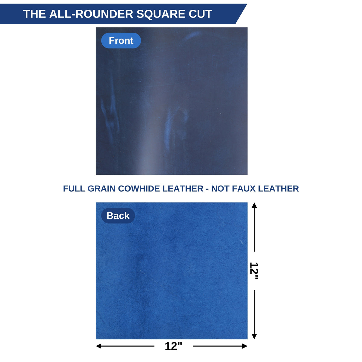 A product information graphic showing a 12 by 12 inch square cut of full grain cowhide leather, labeled 'Front' and 'Back'. The top panel shows the natural, slightly mottled dark blue front side, while the bottom panel shows the smoother, more vibrant blue back side. 