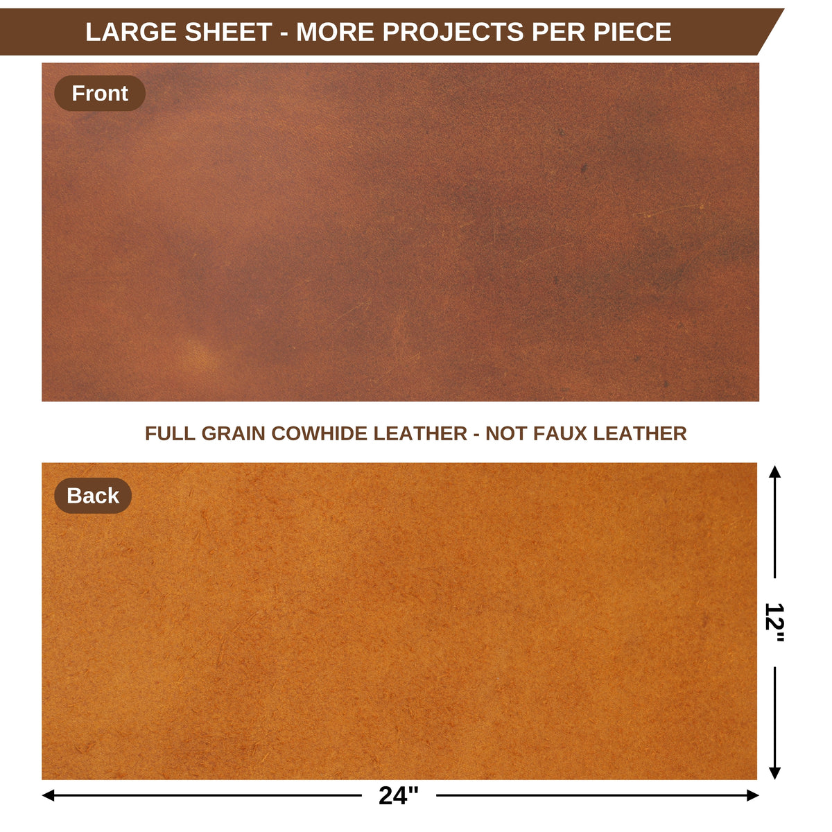 A product information graphic showing a large brown leather sheet labeled Front and Back, with text stating 'LARGE SHEET - MORE PROJECTS PER PIECE' and 'FULL GRAIN COWHIDE LEATHER - NOT FAUX LEATHER.' The lower panel includes dimension arrows marking 24 inches wide and 12 inches high. 