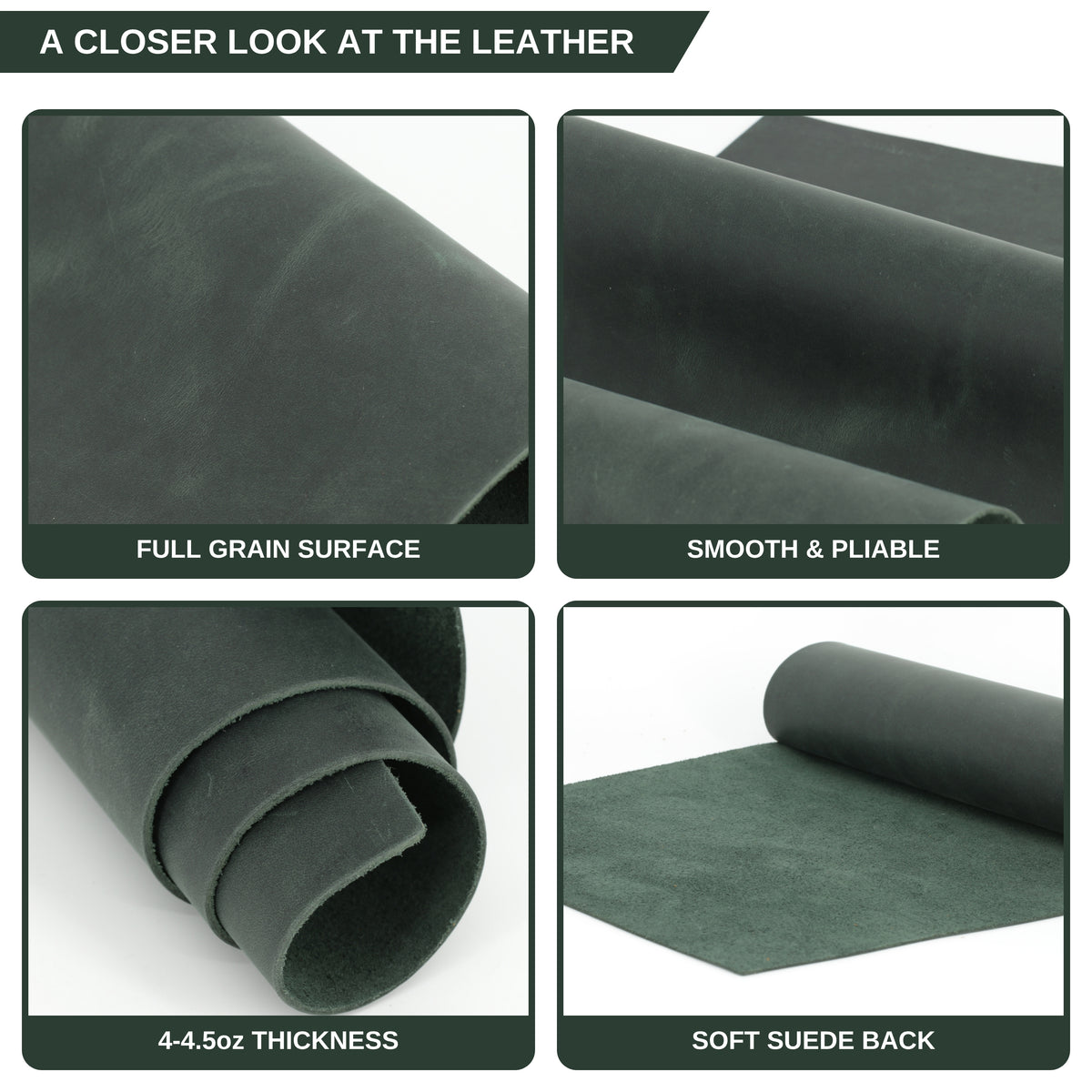 Four-panel product detail graphic showing a dark green leather material close-up with text labels: full grain surface, smooth and pliable, 4-4.5oz thickness, and soft suede back. 